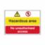 Sign"Hazardous Area No Access"PVC 600x400 4025