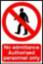 Sign "No Admit Auth Per" S/A 200x300mm PVC 0613