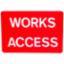 Road Sign "Works Access" 1050 x 750mm