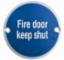 Sign "Fire Door Keep Shut" 75mm Dia SSS