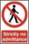 Sign "Strictly No Admit" S/A 200x300mm PVC 0608